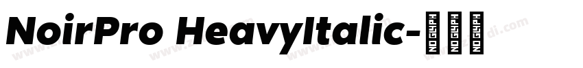 NoirPro HeavyItalic字体转换